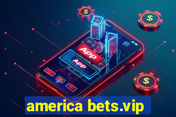 america bets.vip